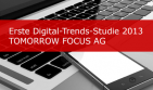 Erste TOMORROW FOCUS Digital-Trends-Studie 2013